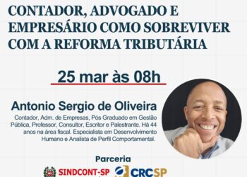 CONTADOR, ADVOGADO E EMPRESÁRIO COMO SOBREVIVER COM A REFORMA TRIBUTÁRIA